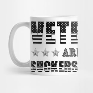 Veterans Are Not Suckers Or Losers Mug